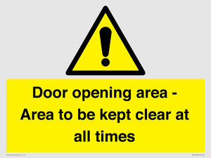 Door opening area - Area to be kept clear at all times